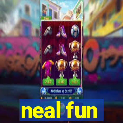 neal fun